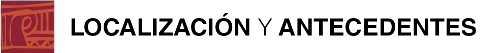 Localización y antecedentes